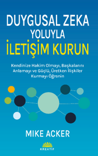 Duygusal Zeka Yoluyla İletişim Kurun