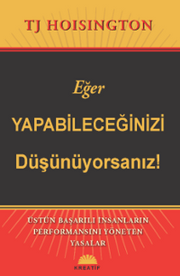 Eğer Yapabileceğinizi Düşünüyorsanız!