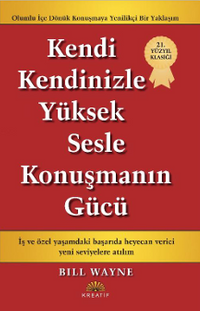 Kendi Kendinizle Yüksek Sesle Konuşmanın Gücü
