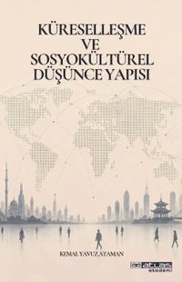 Küresselleşme ve Sosyokültürel Düşünce Yapısı