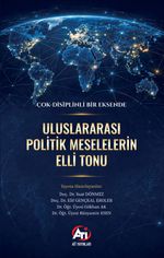 Çok-Disiplinli Bir Eksende Uluslararası Politik Meselelerin Elli Tonu