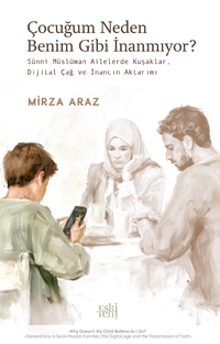 Çocuğum Neden Benim Gibi İnanmıyor?