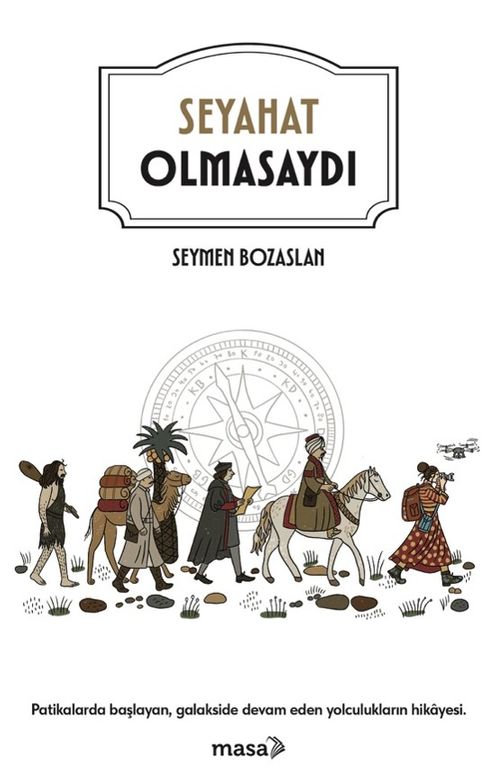 Seyahat Olmasaydı
