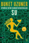 Su / Uyumsuz Defne Kaman'ın Maceraları