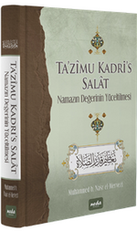 Namazın Değerinin Yüceltilmesi (Ta'zimu Kadri's Salat)
