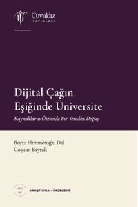 Dijital Çağın Eşiğinde Üniversite & Kaynakların Ötesinde Bir Yeniden Doğuş