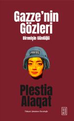 Gazze'nin Gözleri & Direnişin Günlüğü