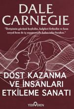 Dost Kazanma ve İnsanları Etkileme Sanatı