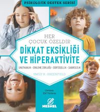 Çocuklarda Dikkat Eksikliği ve Hiperaktivite & Unutkanlık - Dinleme Zorluğu - Dürtüsellik - Sabırsızlık