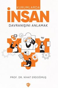 Kurumlarda İnsan Davranışını Anlamak