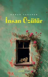 İnsan Üzülür
