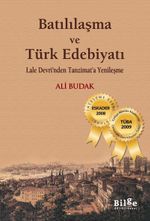 Batılılaşma ve Türk Edebiyatı-Lale Devri'nden Tanzimat'a Yenileşme
