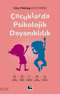 Çocuklarda Psikolojik Dayanıklılık