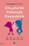 Çocuklarda Psikolojik Dayanıklılık