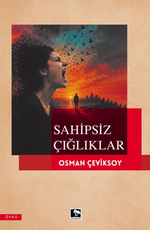 Sahipsiz Çığlıklar