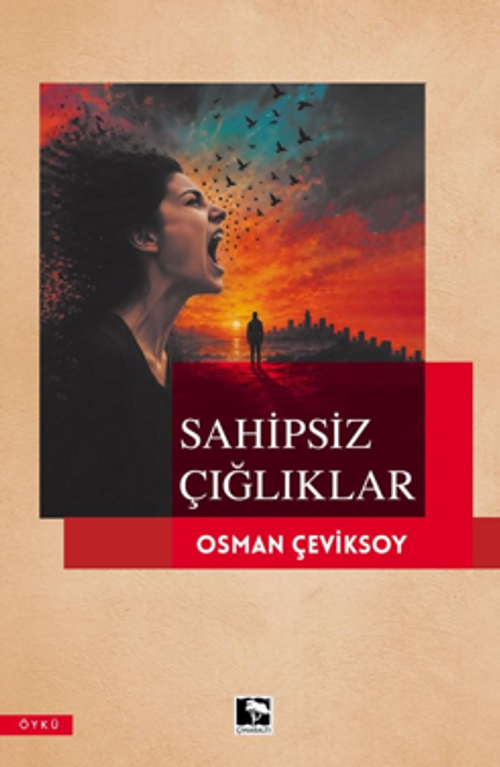 Sahipsiz Çığlıklar