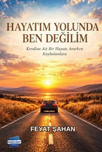 Hayatım Yolunda, Ben Değilim