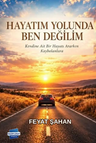 Hayatım Yolunda, Ben Değilim