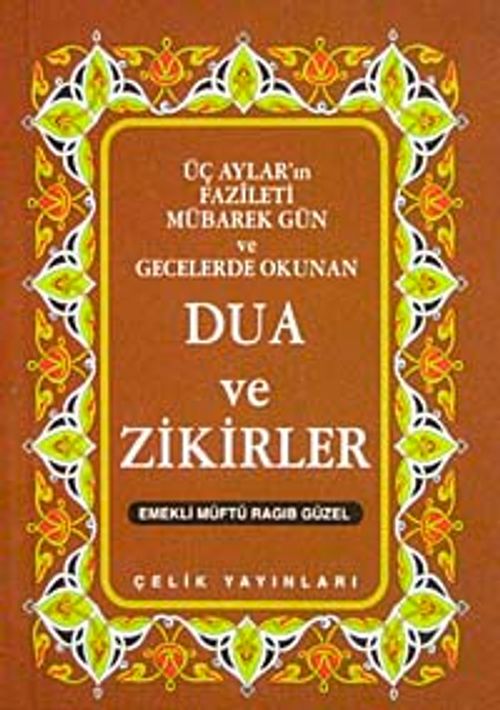 Üç Aylar Mübarek Gün ve Gecelerde Okunan Dua ve Zikirler