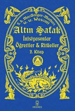 Altın Şafak 2. Kitap & İnisiyasyonlar, Öğretiler ve Ritüeller