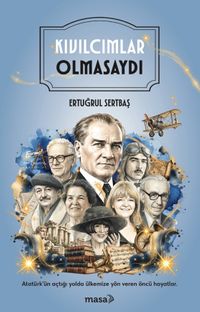 Kıvılcımlar Olmasaydı