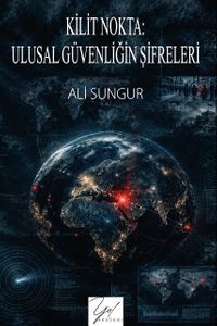 Kilit Nokta: Ulusal Güvenliğin Şifreleri