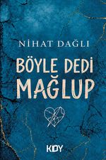 Böyle Dedi Mağlup
