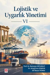 Lojistik ve Uygarlık Yönetimi VI