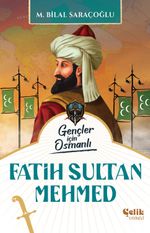 Fatih Sultan Mehmed (Harp Tarihi) Gençler İçin Osmanlı