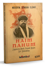 Haim Nahum & Siyonizm İdeali Peşinde Koşan Bir Hahambaşı