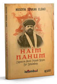 Haim Nahum & Siyonizm İdeali Peşinde Koşan Bir Hahambaşı