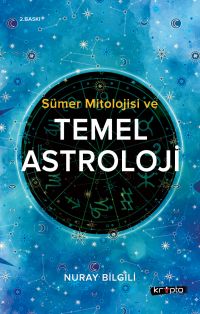 Sümer Mitolojisi ve Temel Astroloji