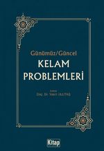 Günümüz / Güncel Kelam Problemleri