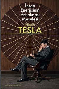 İnsan Enerjisinin Artırılması Meselesi