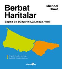 Berbat Haritalar & Saçma Bir Dünyanın Lüzumsuz Atlası