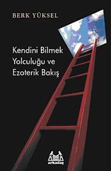 Kendini Bilmek Yolculuğu ve Ezoterik Bakış