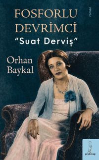 Fosforlu Devrimci & Suat Derviş