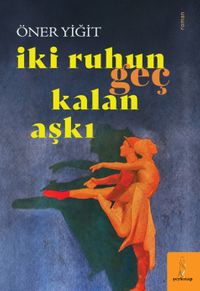 İki Ruhun Geç Kalan Aşkı