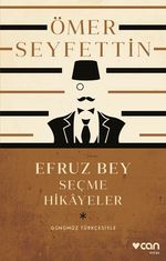 Efruz Bey Seçme Hikayeler (Günümüz Türkçesiyle)