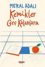 Kemikler Geç Kalanlara