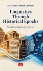 Lınguıstıcs Through Hıstorıcal Epochs - Paradigms, Schools, And Concepts
