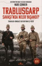 Trablusgarp Savaşı'nda Neler Yaşandı? & Trablus-Bingazi Seferi'nin İç Yüzü