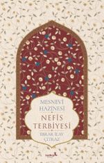 Mesnevî Hazinesi - Nefis Terbiyesi