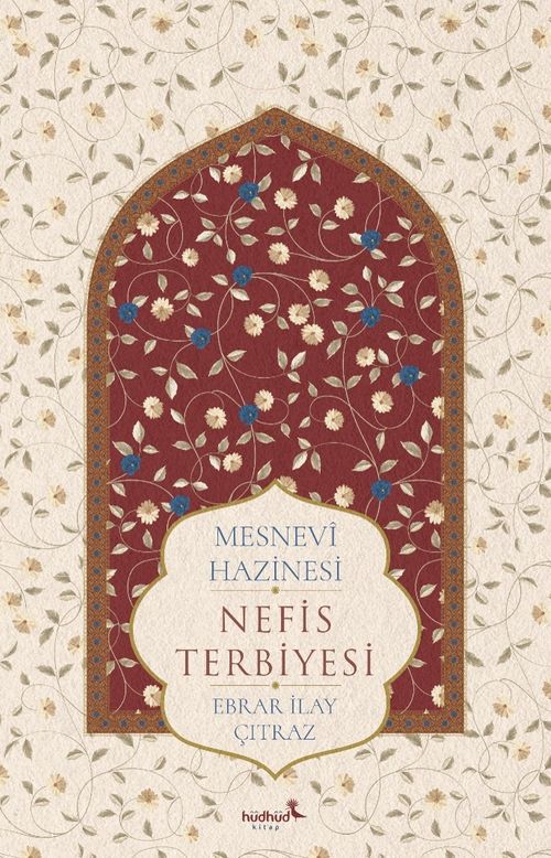 Mesnevî Hazinesi - Nefis Terbiyesi
