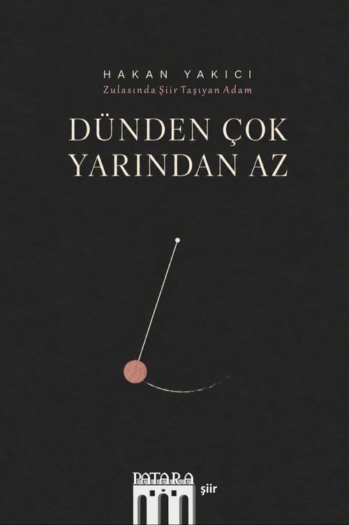 Dünden Çok Yarından Az