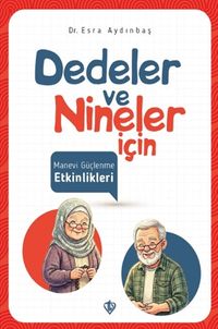 Dedeler ve Nineler İçin Manevi Güçlenme Etkinlikleri