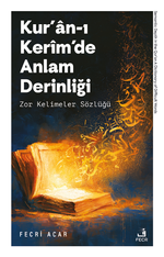 Kur'an-ı Kerîm'de Anlam Derinliği