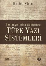 Başlangıcından Günümüze Türk Yazı Sistemleri