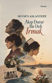 Akıp Durur Bir Deli Irmak