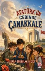 Atatürk'ün Cebinde Çanakkale